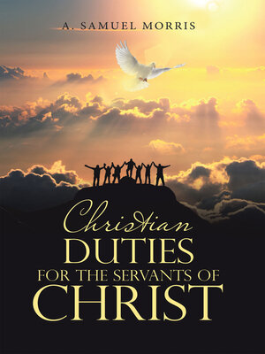 cover image of Christian Duties for the Servants of Christ